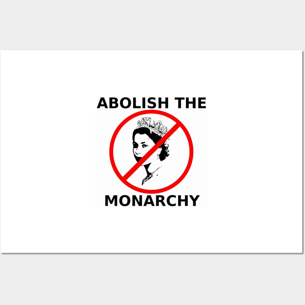 Abolish the Monarchy Wall Art by RichieDuprey